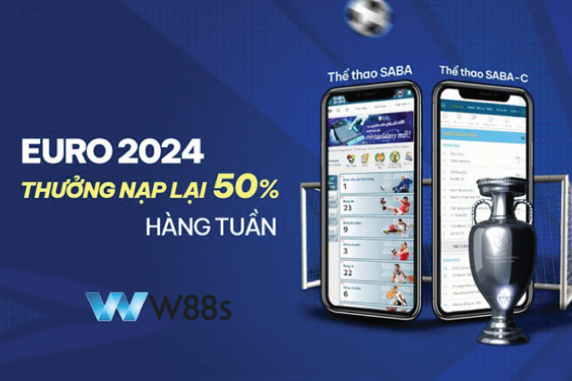 Chào đón Euro 2024, W88s thưởng 50% nạp lại mỗi tuần